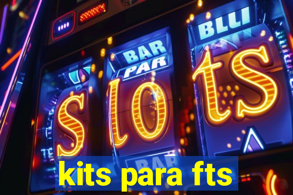 kits para fts